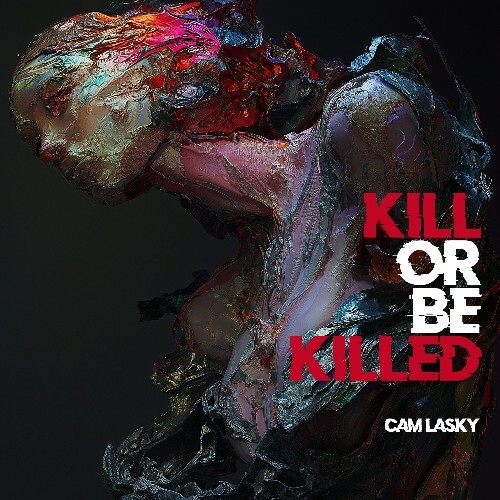  Cam Lasky - Kill Or Be Killed (2025) 