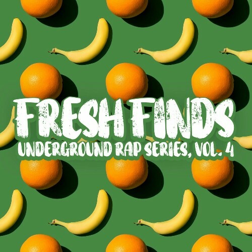 VA - Fresh Finds, Vol. 4 (Underground Rap Series) (2024-08-30) (MP3) MEVLN29_o