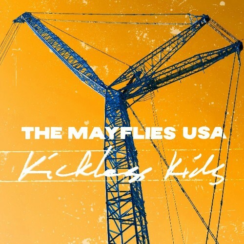  The Mayflies USA - Kickless Kids (2025) 