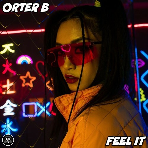  Orter B - Feel It (2025) 
