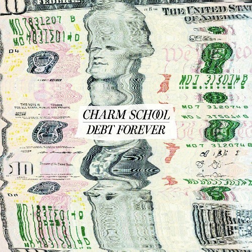  Charm School - DEBT FOREVER (2025) 