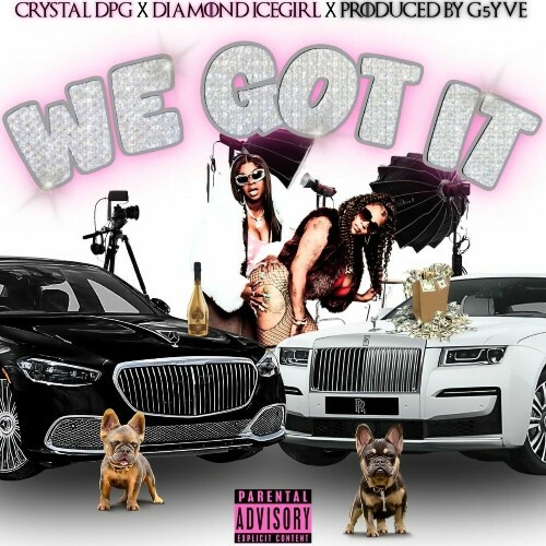 CrystalDPG & Diamond Icegirl - We Got It (2025) 