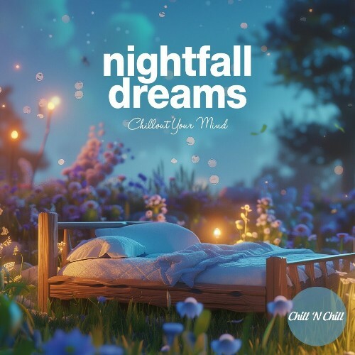  Nightfall Dreams: Chillout Your Mind (2024) 