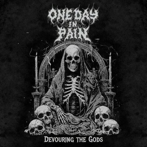 ONE DAY IN PAIN — Devouring the Gods (2026)