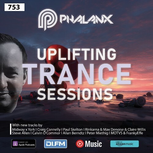  Dj Phalanx - Uplifting Trance Sessions Ep. 753 (2025-06-25) 