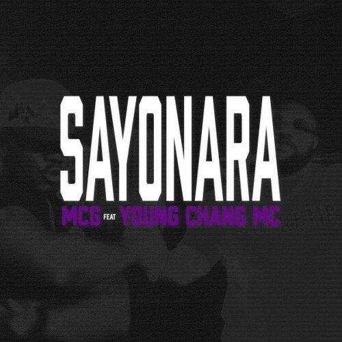  MCG (Ft. Young Chang Mc) - Sayonara (2025) 