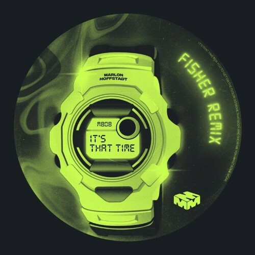  Marlon Hoffstadt x DJ Daddy Trance x Fisher - It's That Time (FISHER Remix) (2024) 