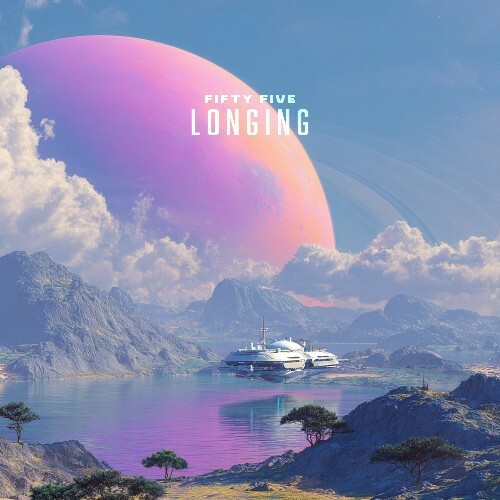  Fifty Five - Longing (2026) 