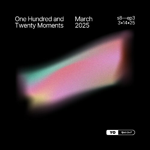  Yoshi Orell - 120 Moments 042 (2025-03-14) 