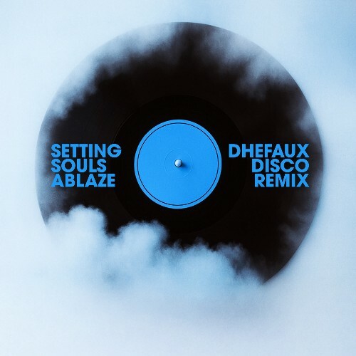  Laykkah - SETTING SOULS ABLAZE (DHEFAUX DISCO REMIX) (2025) 