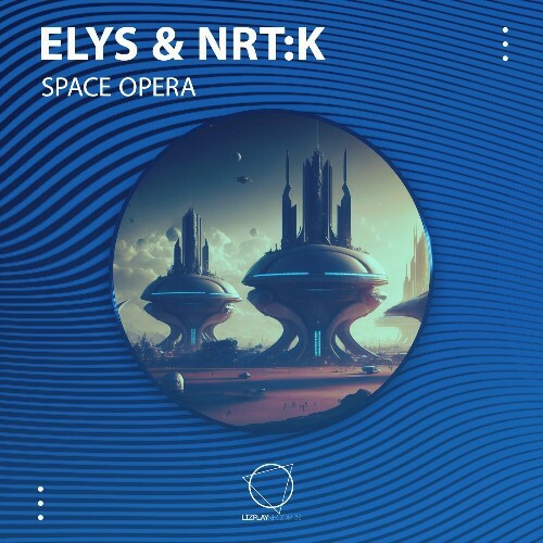  Elys & NRT:K - Space Opera (2024) 