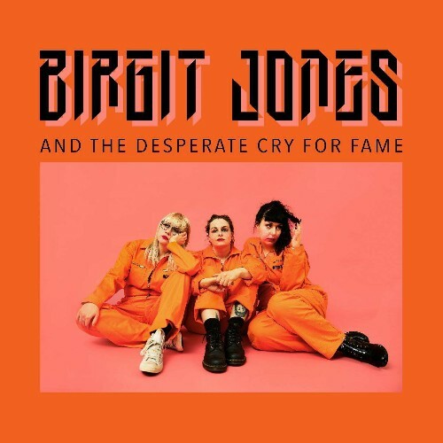  Birgit Jones - Birgit Jones And The Desperate Cry For Fame (2023) 
