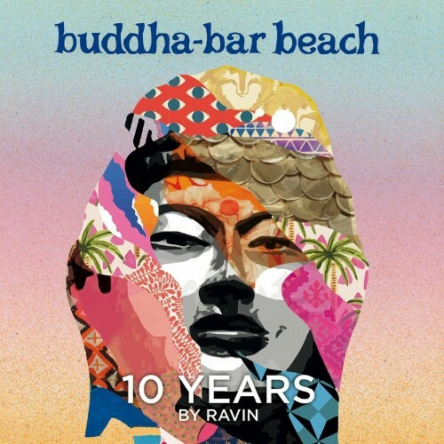 Buddha Bar - Buddha Bar Beach 10 Years by Ravin (2024)