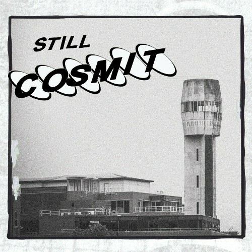  Cosmit - Still Cosmit (2024) 