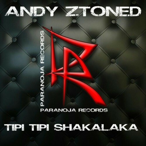  Andy Ztoned - Tipi Tipi Shakalaka (2025) 