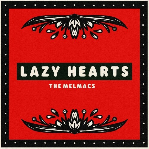  The Melmacs - Lazy Hearts (2026) 