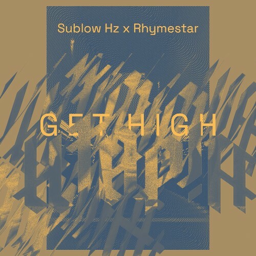Sublow Hz & Rhymestar - Get High (2024)