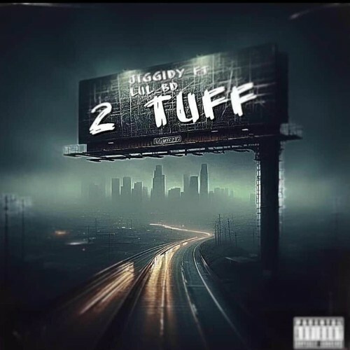  Jiggidy - 2 Tuff (Feat. Lul BD) (2025) 