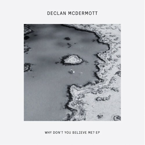  Declan McDermott - Why Don't You Believe Me (2026) 