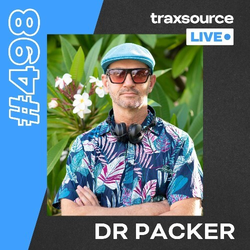  Dr Packer - Traxsource Live! 498 (2024-09-24)  MEW54MR_o