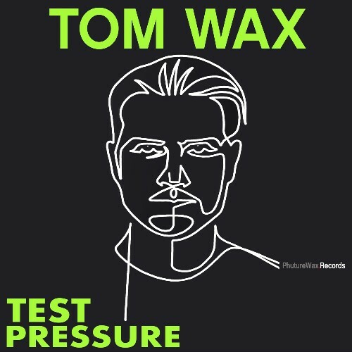  Tom Wax - Test Pressure (2026) 