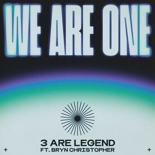  3 Are Legend Feat Bryn Christopher - We Are One (2024)  MESR5WT_o
