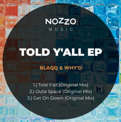  Blaqq & Why'd - Told Y'all (2024) 