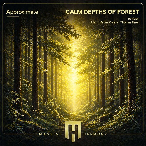 Approximate — Calm Depths of Forest (2026)