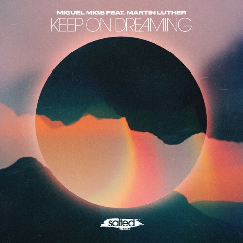  Miguel Migs x Martin Luther - Keep On Dreaming (2025) 