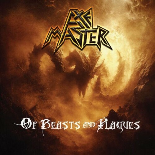 Axemaster — Of Beasts And Plagues (2026)