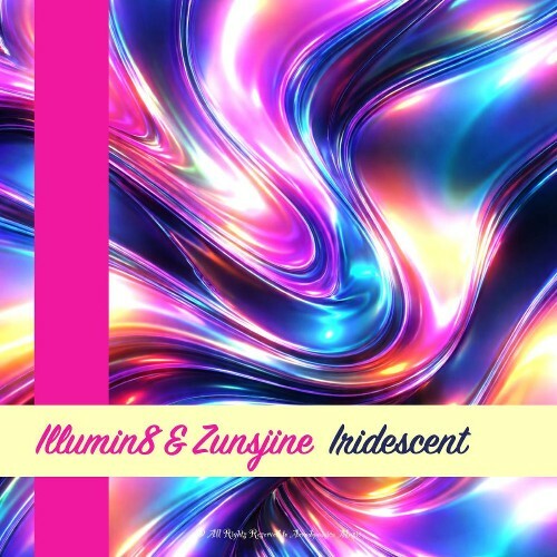  Illumin8 & Zunsjine - Iridescent (2026) 
