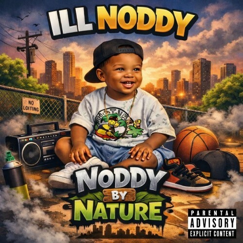  ILL Noddy - Noddy By Nature (2026) 