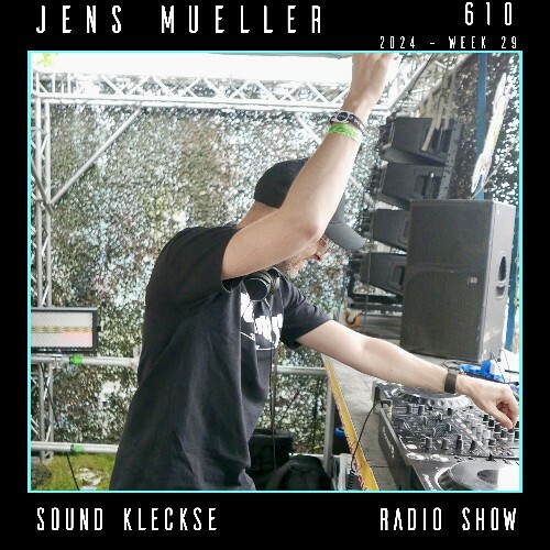  Jens Mueller - Sound Kleckse Radio Show 610 (2024-07-20) 