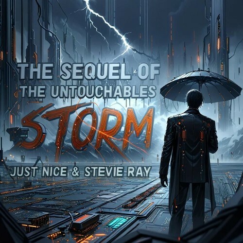  The Untouchables (Just Nice & Stevie Ray) - Storm (The Sequel Of The Untouchables) (2025) 