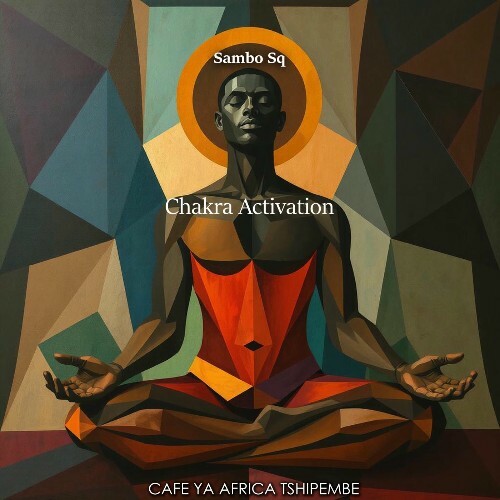  Sambo Sq - Chakra Activation (2025) 