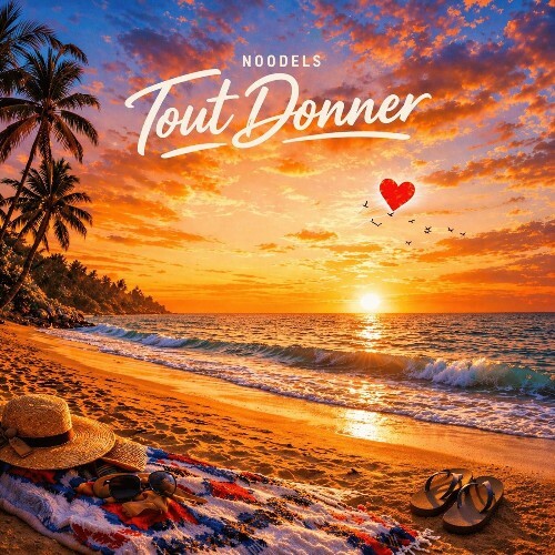  Noodels - Tout Donner (2026) 