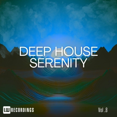  Deep House Serenity, Vol. 08 (2025) 