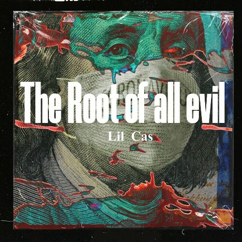  Lil Cas - The Root Of All Evil (2024) 