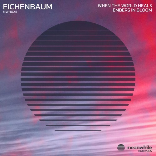  Eichenbaum - When the World Heals / Embers in Bloom (2026) 