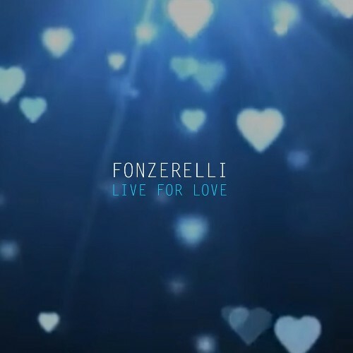  Fonzerelli - Live For Love (2025) 