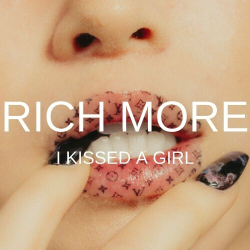  RICH MORE - I Kissed A Girl (2024) 