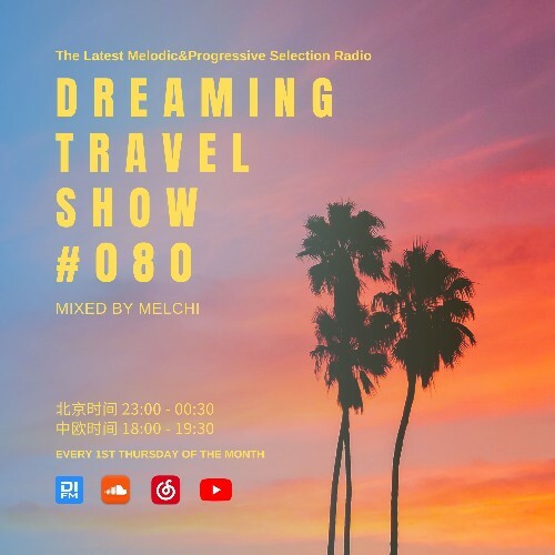  Melchi - Dreaming Travel Show 080 (2025-09-03) 