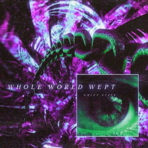  Whole World Wept - Grief State (2026) 