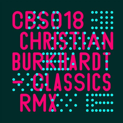  Christian Burkhardt - Classics RMX (2024) 