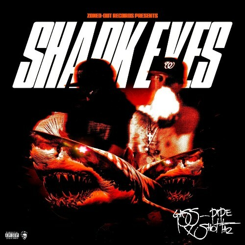  Gass-Pipe & Shottaz - Shark Eyes (2025) 