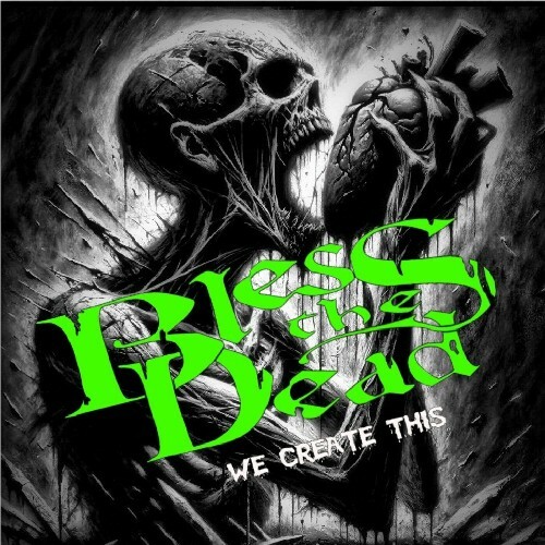 MP3:  Bless the Dead - We Create This (2024) Онлайн