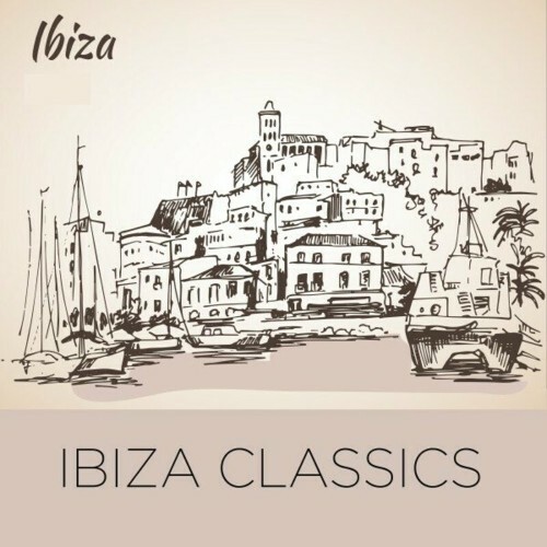 Ibiza Classics (Exclusive Collection of Timeless Ibiza Chillout Classics) (2024)