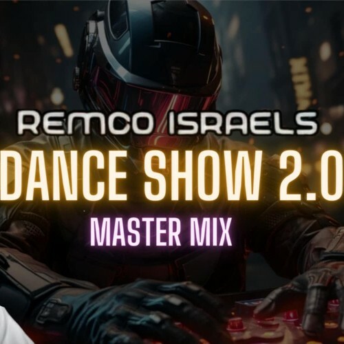  Remco Israels - Danceshow 2.0 Mastermix  001 (2025-01-24) 