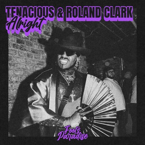 Tenacious & Roland Clark — Alright (2026)