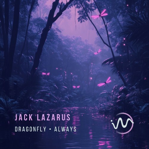  Jack Lazarus - Dragonfly / Always (2025) 